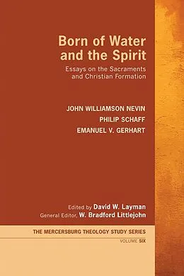 E-Book (epub) Born of Water and the Spirit von John Williamson Nevin, Philip Schaff, Emanuel V. Gerhart