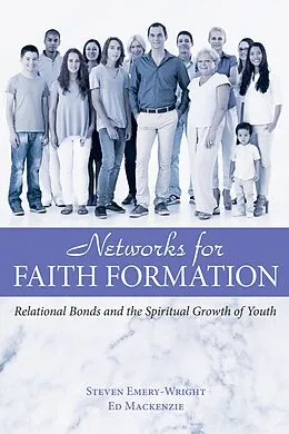 E-Book (epub) Networks for Faith Formation von Steve Emery-Wright, Ed Mackenzie