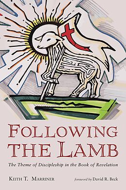 eBook (epub) Following the Lamb de Keith T. II Marriner