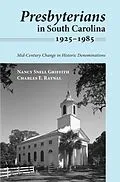 E-Book (epub) Presbyterians in South Carolina, 1925-1985 von Nancy Snell Griffith, Charles E. Raynal