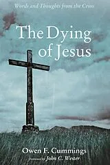 E-Book (epub) The Dying of Jesus von Owen F. Cummings