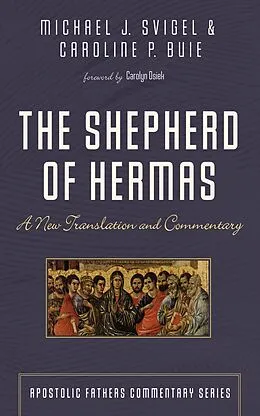 E-Book (epub) The Shepherd of Hermas von Michael J. Svigel, Caroline P. Buie