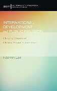 Livre Relié International Development and Public Religion de Haemin Lee
