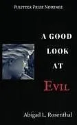 Fester Einband A Good Look at Evil von Abigail L. Rosenthal