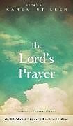 Fester Einband The Lord's Prayer von Karen Stiller