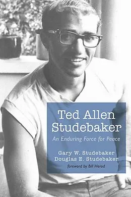 E-Book (epub) Ted Allen Studebaker von Gary W. Studebaker, Douglas E. Studebaker
