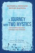 E-Book (epub) A Journey with Two Mystics von Matthew J. Distefano, Michael Machuga
