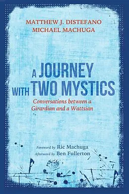 E-Book (epub) A Journey with Two Mystics von Matthew J. Distefano, Michael Machuga