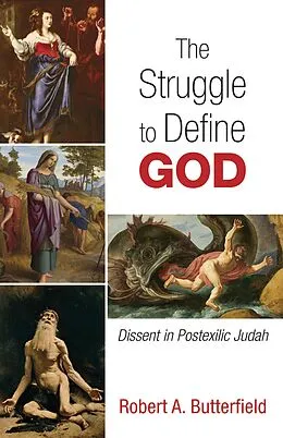 E-Book (epub) The Struggle to Define God von Robert A. Butterfield