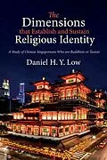 E-Book (epub) The Dimensions that Establish and Sustain Religious Identity von Daniel H. Y. Low