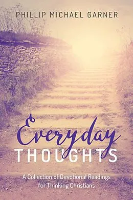 E-Book (epub) Everyday Thoughts von Phillip Michael Garner