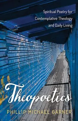 E-Book (epub) Theopoetics von Phillip Michael Garner