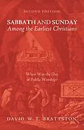 E-Book (epub) Sabbath and Sunday among the Earliest Christians, Second Edition von David W. T. Brattston