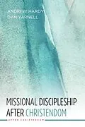 E-Book (epub) Missional Discipleship After Christendom von Andrew R. Hardy, Dan Yarnell