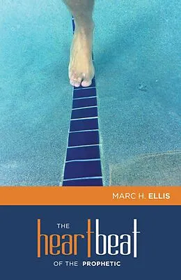 E-Book (pdf) The Heartbeat of the Prophetic von Marc H. Ellis