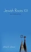 Fester Einband Jewish Roots von Jeffrey D. Johnson
