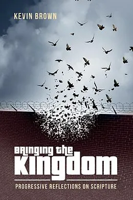 E-Book (epub) Bringing the Kingdom von Kevin Brown