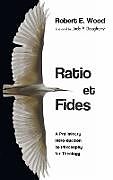 Fester Einband Ratio et Fides von Robert E. Wood