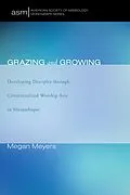 E-Book (epub) Grazing and Growing von Megan Meyers