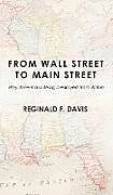 Fester Einband From Wall Street to Main Street von Reginald F. Davis