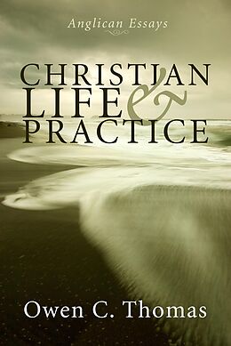 eBook (epub) Christian Life and Practice de Owen C. Thomas
