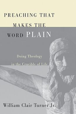 E-Book (epub) Preaching That Makes the Word Plain von William ClairJr. Turner