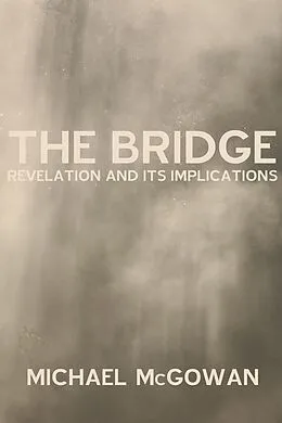 ePUB The Bridge von Michael W. McGowan