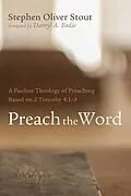 E-Book (epub) Preach the Word von Stephen Oliver Stout