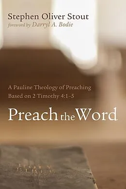 E-Book (epub) Preach the Word von Stephen Oliver Stout