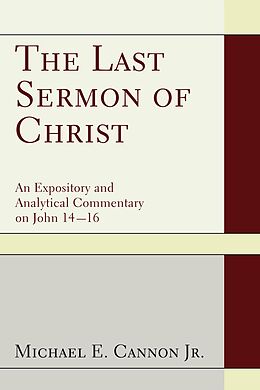 eBook (epub) The Last Sermon of Christ de Michael E. Jr. Cannon
