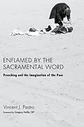 ePUB Enflamed by the Sacramental Word von Vincent J. Pastro