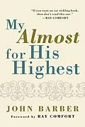E-Book (epub) My Almost for His Highest von John Barber