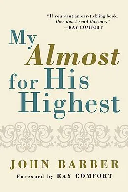 E-Book (epub) My Almost for His Highest von John Barber