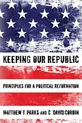 E-Book (epub) Keeping our Republic von Matthew T. Parks, C. David Corbin