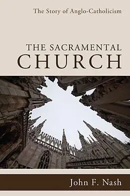 E-Book (epub) The Sacramental Church von John F. Nash