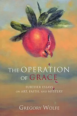 ePUB The Operation of Grace von Gregory Wolfe