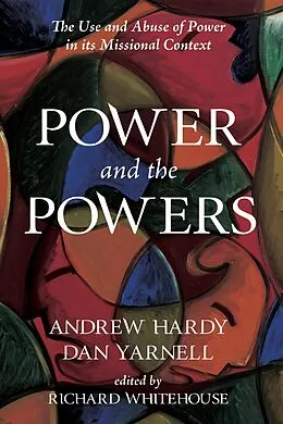 E-Book (epub) Power and the Powers von Andrew R. Hardy, Richard Whitehouse, Dan Yarnell