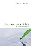 E-Book (epub) The Renewal of All Things von Waldron Byron Scott