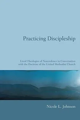 E-Book (epub) Practicing Discipleship von Nicole L. Johnson