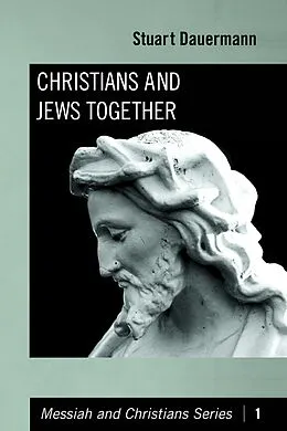 E-Book (epub) Christians and Jews Together von Stuart Dauermann