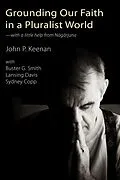 E-Book (epub) Grounding Our Faith in a Pluralist World von John P. Keenan, Sydney Copp, Lansing Davis