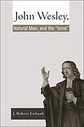 E-Book (epub) John Wesley, Natural Man, and the 'Isms' von J. Robert Ewbank