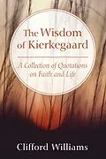 E-Book (epub) The Wisdom of Kierkegaard von Clifford Williams