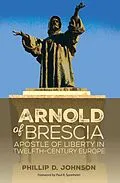 E-Book (epub) Arnold of Brescia von Phillip D. Johnson