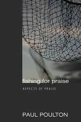 E-Book (epub) Fishing for Praise von Paul Poulton