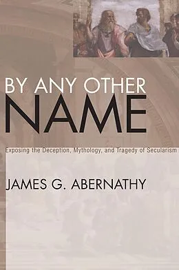 E-Book (epub) By Any Other Name von James G. Abernathy