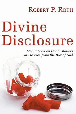 E-Book (epub) Divine Disclosure von Robert Paul Roth
