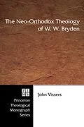 E-Book (epub) The Neo-Orthodox Theology of W. W. Bryden von John A. Vissers