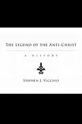 E-Book (epub) The Legend of the Anti-Christ von Stephen J. Vicchio