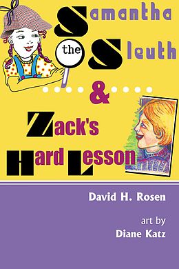 E-Book (epub) Samantha the Sleuth and Zack's Hard Lesson von David H. Rosen